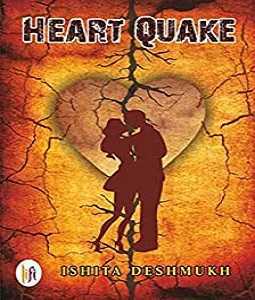 Heart Quake by Ishita Deshmukh 